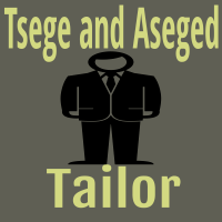 Tsege and Aseged Tailor